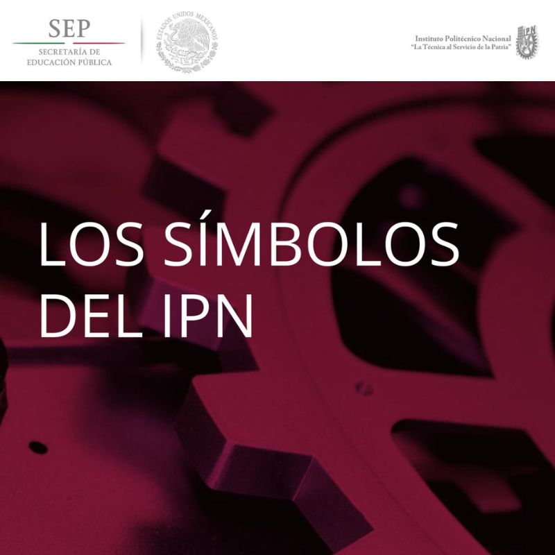 LOS SÍMBOLOS DEL IPN